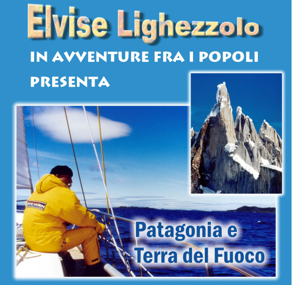 Elvise Lighezzolo - Patagonia e Terra del Fuoco